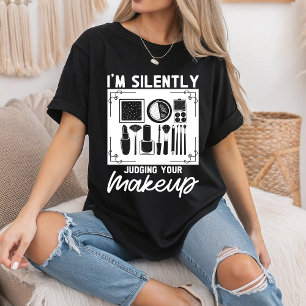 Ik beoordeel je make-up stilzwijgend visagist t-shirt
