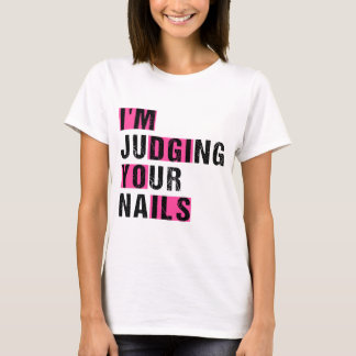 Ik beoordeel je Nails Funny Nail Tech Humor T-shirt