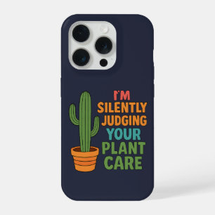 Ik beoordeel stilletjes je plantenverzorging Plant iPhone 15 Pro Case