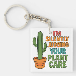 Ik beoordeel stilletjes je plantenverzorging Plant Sleutelhanger