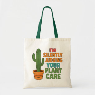 Ik beoordeel stilletjes je plantenverzorging Plant Tote Bag