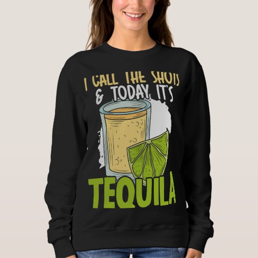 Ik bepaal de regels en vandaag is het Tequila Drin Trui (Voorkant)