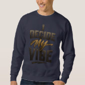 Ik Beslis Mijn Vibe" – Krachtige Metallic Empowerm Trui (Voorkant)