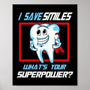 Ik bespaar glimlachen Superpower Dentist Dental As Poster