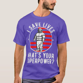 Ik bespaar levens wat je Superpower Firefighter Vi T-shirt