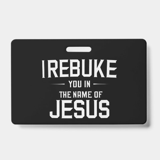 Ik Bestraf U In De Naam Van Jezus Badge (Voorzijde)
