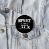 Ik Bestraf U In De Naam Van Jezus Ronde Button 7,6 Cm (In situ)