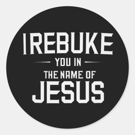 Ik Bestraf U In De Naam Van Jezus Ronde Sticker (Voorkant)