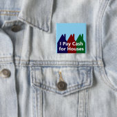 Ik betaal contant voor huizen - Afbeeldingen huize Vierkante Button 5,1 Cm (In situ)
