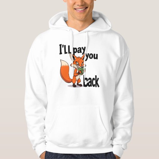 Ik betaal je terug hoodie (Voorkant)