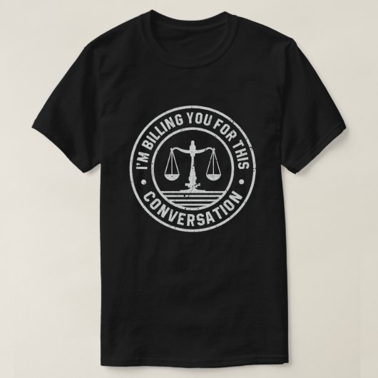 Ik betaal je voor deze discussie grappige advocaat t-shirt (Design voorkant)