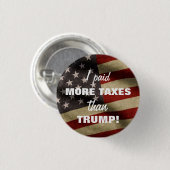 Ik betaalde meer belastingen dan Trump Button (Voorkant /achterkant)