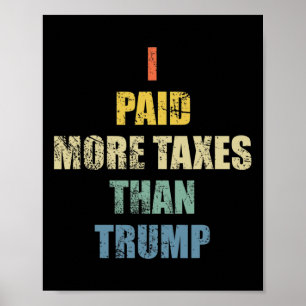 Ik betaalde meer inkomstenbelasting dan president poster