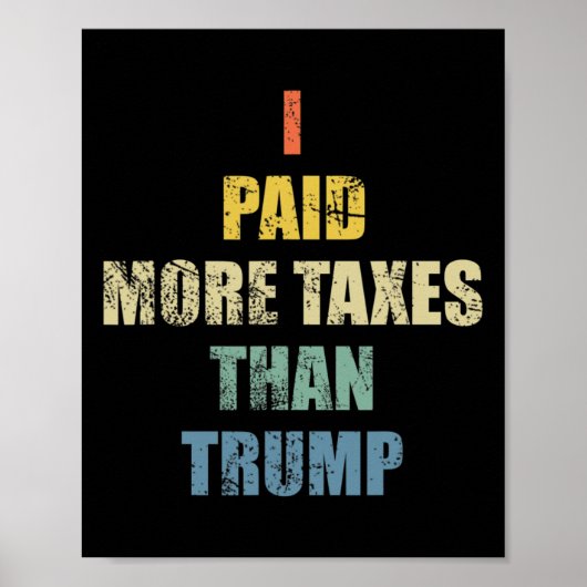 Ik betaalde meer inkomstenbelasting dan president poster (Voorkant)