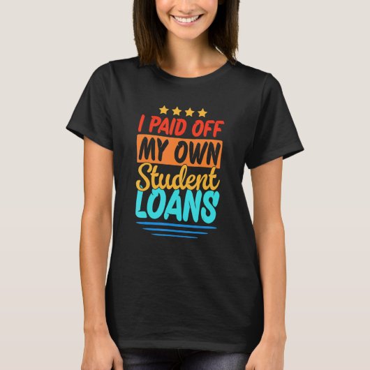 Ik betaalde mijn eigen studentenkredieten 1 t-shirt (Voorkant)