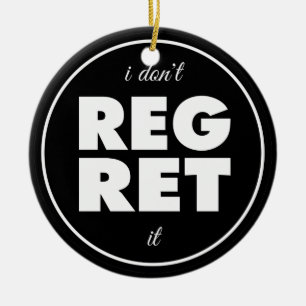 Ik betreur het niet, motivatie design keramisch ornament