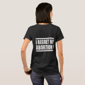 IK BETREUR MIJN ABORTIE! T-SHIRT (Achterkant volledig)