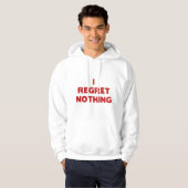 Ik betreur niets hoodie (Voorkant volledig)