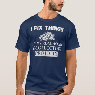 Ik bevestig dingen, maar mijn echte hobby verzamel t-shirt