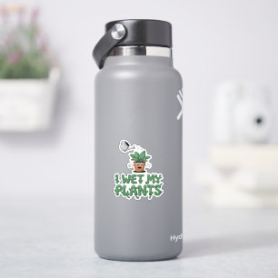 Ik bevochtig mijn Planten - Grappig tuinontwerp Sticker