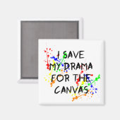 Ik bewaar mijn drama voor het doek magneet (Voorkant / Achterkant)