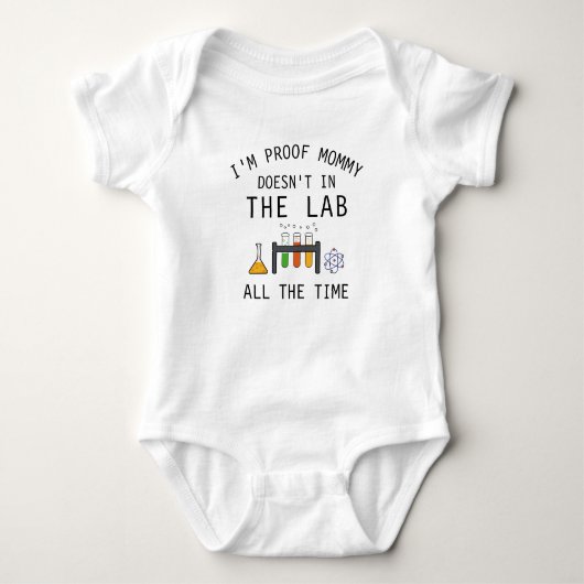 Ik bewijs dat mama niet de hele tijd in het lab is romper (Voorkant)