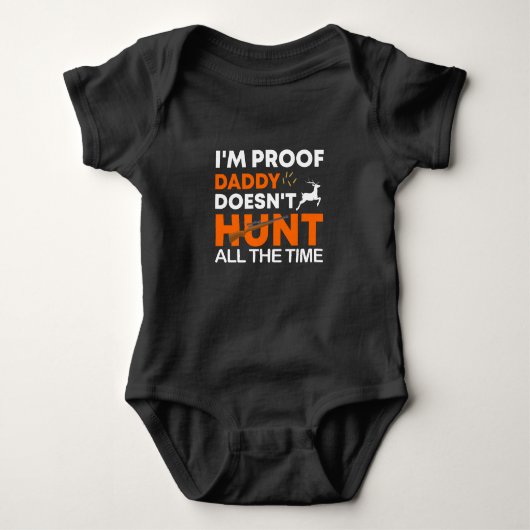 Ik bewijs dat papa niet de hele tijd jaagt Baby Romper (Voorkant)