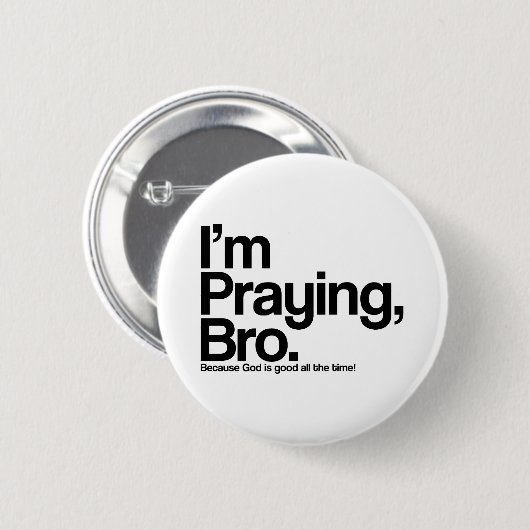 Ik bid Bro Christelijke Pinback Button (Voorkant /achterkant)