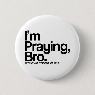 Ik bid Bro Christelijke Pinback Button