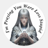 Ik bid dat je minder dom was ronde sticker (Voorkant)