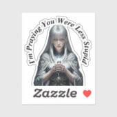 Ik bid dat je minder dom was sticker (Vel)