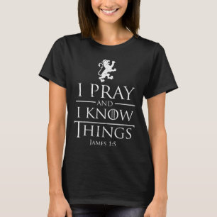 Ik bid en ik weet dingen t-shirt