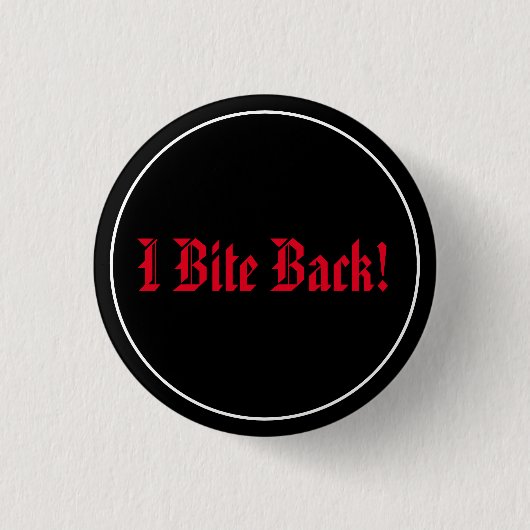 Ik bijt terug! ronde button 3,2 cm (Voorkant)
