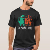Ik bite niet of ik wil wel... t-shirt (Voorkant)