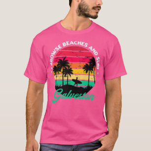 Ik blader door stranden en Surf Galveston Surfing T-shirt