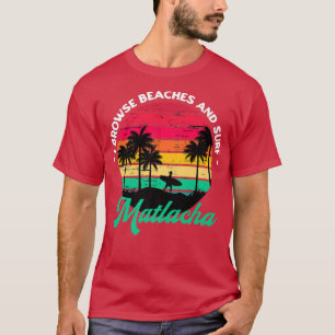 Ik blader door stranden en Surf Matlacha Surfing F T-shirt
