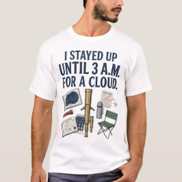 Ik bleef tot 3 uur 's nachts op voor een wolkenast t-shirt