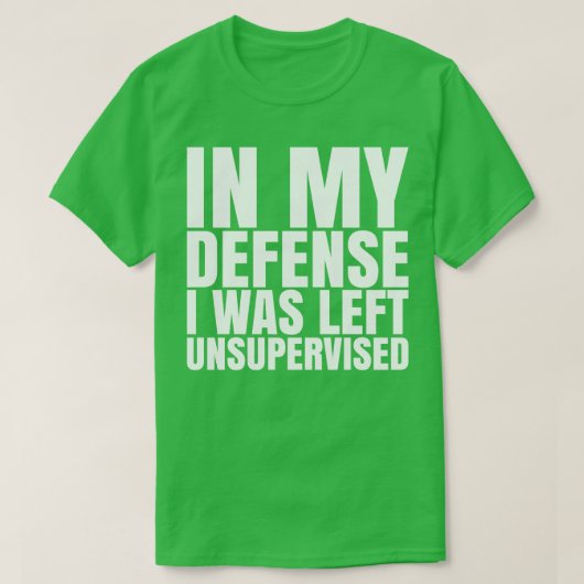 Ik bleef zonder toezicht achter met witte tekst ho t-shirt (Design voorkant)