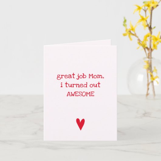 Ik bleek geweldige Funny Quote Moederdag Kaart (Gele Bloem)