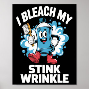 Ik bleek mijn stinkende rimpel Shirt Funny Dirty C Poster