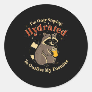 Ik blijf alleen gehydrateerd om mijn vijanden te o ronde sticker