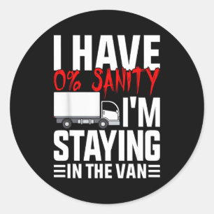 Ik blijf in de bestelwagen Funny Phasmophobia Game Ronde Sticker