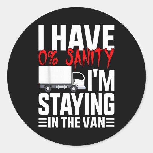 Ik blijf in de bestelwagen Funny Phasmophobia Game Ronde Sticker (Voorkant)