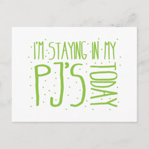 Ik blijf in mijn PJ's vandaag Briefkaart