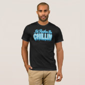 Ik blijf liever chillen t-shirt (Voorkant volledig)