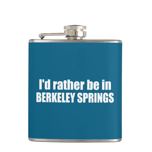 Ik blijf liever in Berkeley Springs West Virginia Heupfles (Voorkant)