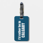 Ik blijf liever in Calgary Alberta Bagagelabel (Achterkant verticaal)