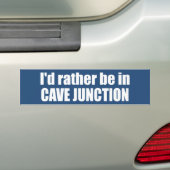 Ik blijf liever in Cave Junction Oregon Bumpersticker (Op auto)