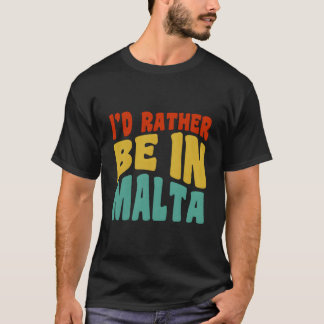 Ik blijf liever in Malta T-shirt
