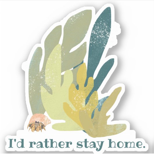 Ik blijf liever thuis Hermit Crab en Seaweed Schat Sticker (Voorkant)